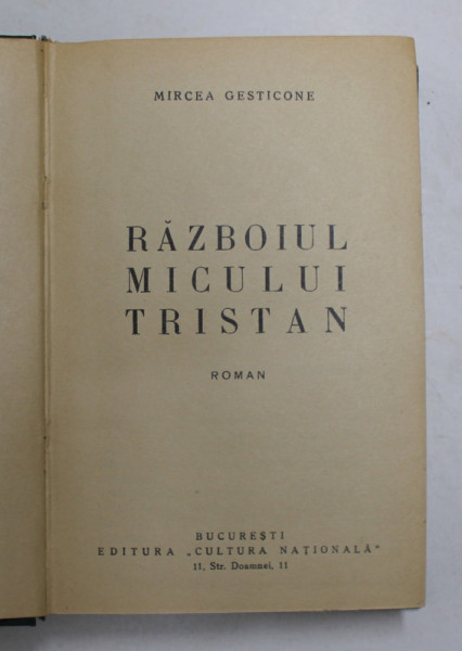 RAZBOIUL MICULUI TRISTAN - roman de MIRCEA GESTICONE , EDITIE INTERBELICA