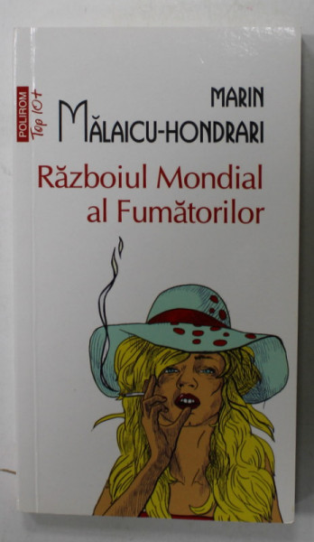 RAZBOIUL MONDIAL AL FUMATORILOR de MARIN MALAICU - HONDRARI , 2017