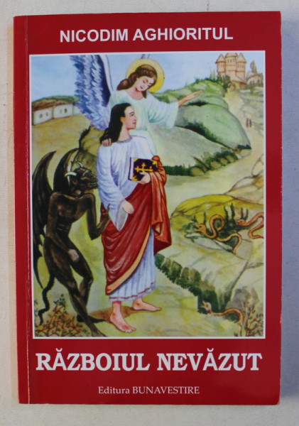 RAZBOIUL NEVAZUT - de NICODIM AGHIORITUL