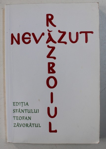 RAZBOIUL NEVAZUT - editia SFANTULUI TEOFAN ZAVORATUL , 2013 , PREZINTA SUBLINIERI