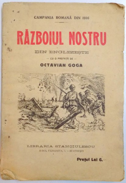 RAZBOIUL NOSTRU DIN ENGLEZESTE , DE OCTAVIAN GOGA , 1918