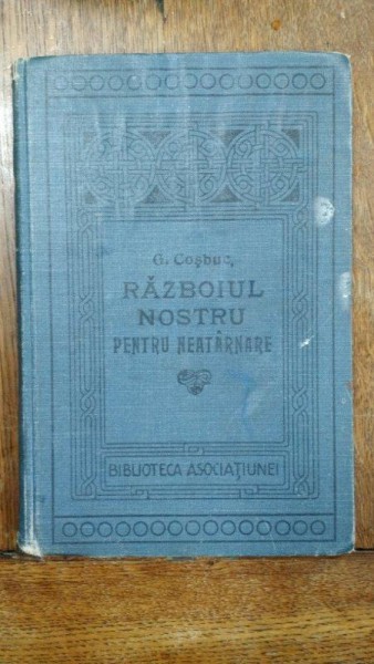 Razboiul nostru pentru neatarnare, Bucuresti 1907