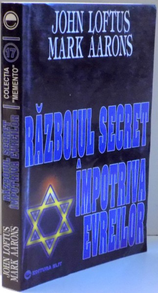 RAZBOIUL SECRET IMPOTRIVA EVREILOR de JOHN LOFTUS , MARK AARONS , 1994