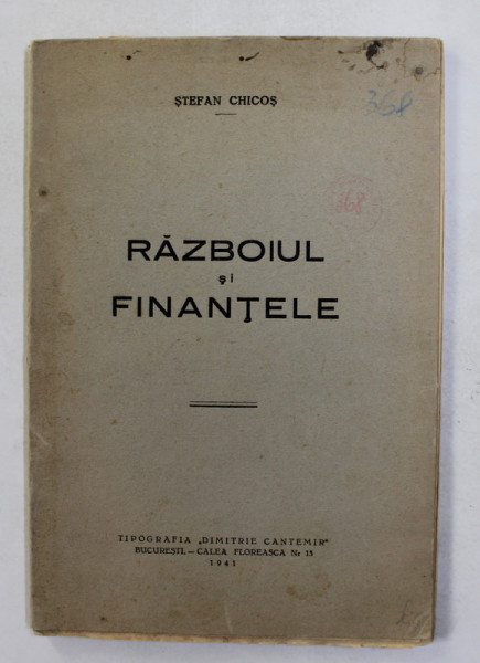 RAZBOIUL SI FINANTELE de STEFAN CHICOS , 1941