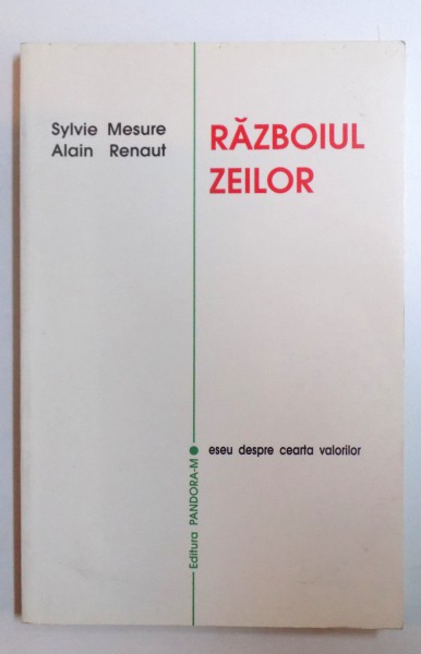 RAZBOIUL ZEILOR de SYLVIE MESURE si ALAIN RENAUT