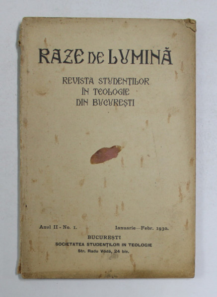 RAZE DE LUMINA , REVISTA STUDENTILOR IN TEOLOGIE DIN BUCURESTI , ANUL II  , NR. 1 ,  IANUARIE - FEBRUARIE , 1930