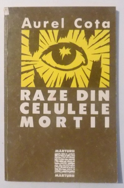 RAZE DIN CELULELE MORTII de AUREL COTA , 1993