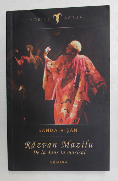 RAZVAN MAZILU - DE LA DANS LA MUSICAL de SANDA VISAN , 2017 , DEDICATIA LUI RAZVAN MAZILU *