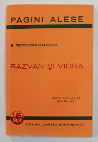 RAZVAN SI VIDRA de B. PETRICEIU - HASDEU , POEMA DRAMATICA  IN CINCI CANTURI , 1934 , EDITIE ANASTATICA , TIPARITA 2011