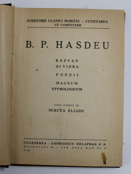 RAZVAN SI VIDRA / POEZII / MAGNUM ETYMOLOGICUM de B. P. HASDEU , editie ingrijita de MIRCEA ELIADE ,1944