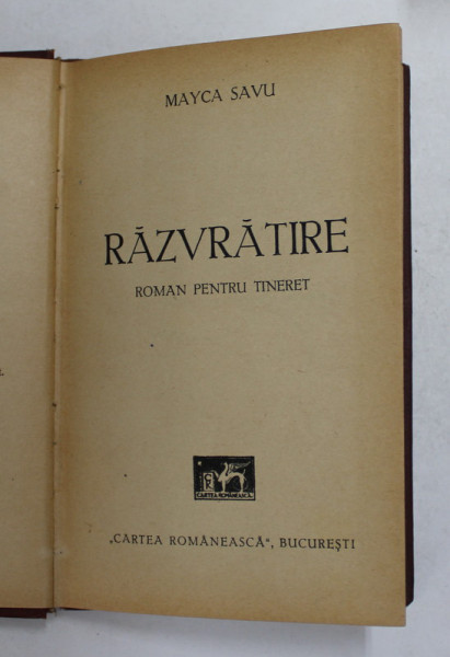 RAZVRATIRE - roman pentru tineret de MAYCA SAVU , 1936