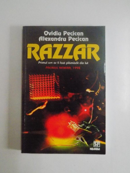 RAZZAR , PRIMUL OM CARE A FOST PLAMADIT DIN LUT de OVIDIU PECICAN , ALEXANDRU PECICAN, 1999