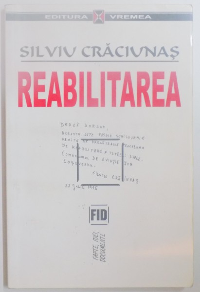 REABILITAREA DIN SCRISORILE LUI SILVIU CRACIUNAS ADRESATE DORANEI COSOVEANU de SILVIU CRACIUNAS , 2000