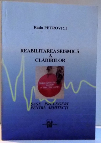 REABILITAREA SEISMICA A CLADIRILOR , 2010