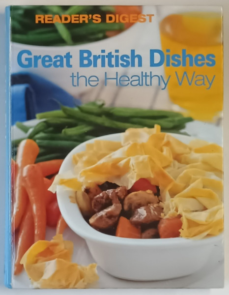 READER ' S DIGEST , GREAT BRITISH DISHES , THE HEALTHY WAY , 2002