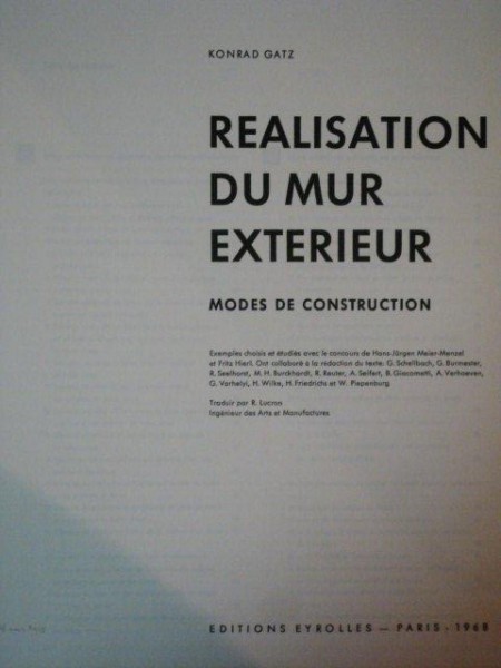 REALISATION DU MUR EXTERIEUR , MODES DE CONSTRUCTION  de  KONRAD GATZ, PARIS 1968