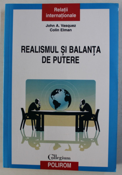 REALISMUL SI BALANTA DE PUTERE de JOHN A .VASQUEZ si COLIN ELMAN , 2012