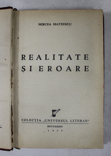REALITATE SI EROARE de MIRCEA MATEESCU , 1939