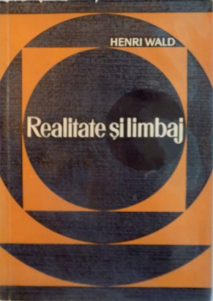 REALITATE SI LIMBAJ de HENRI WALD, 1968
