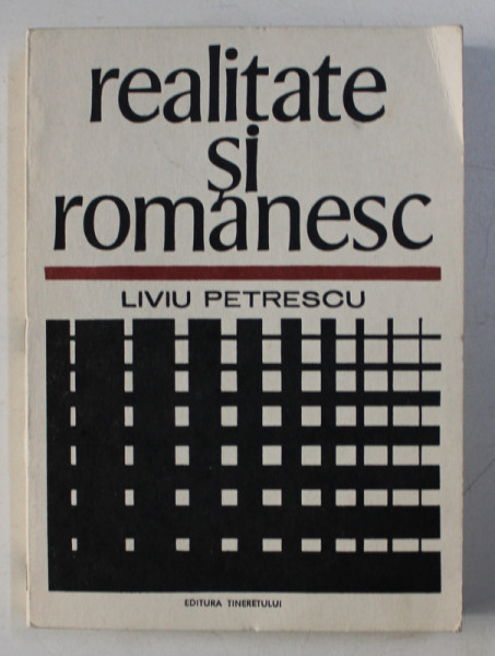 REALITATE SI ROMANESC de LIVIU PETRESCU , 1969