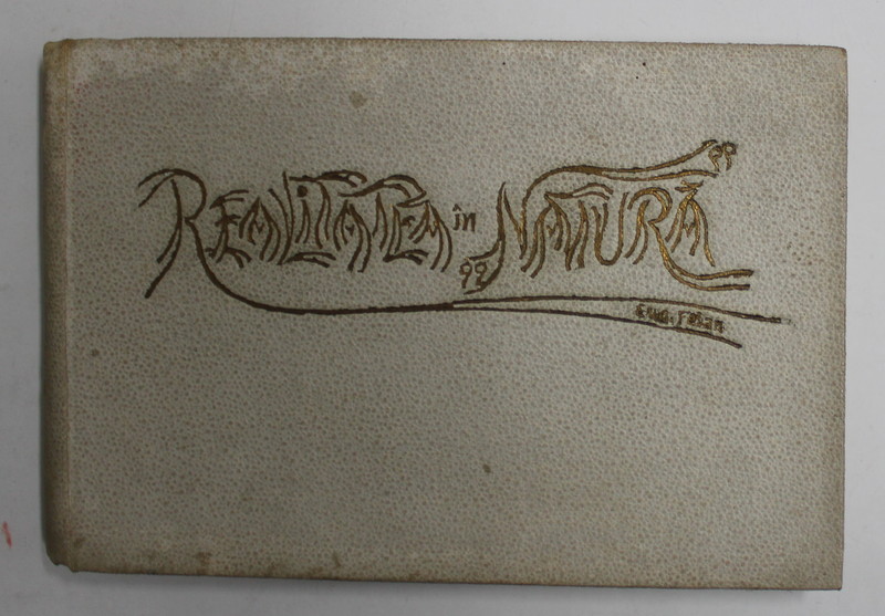 REALITATEA IN ' NATURA ' de EUG . FELAN , 1912