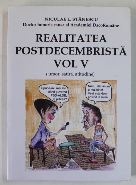 REALITATEA POSTDECEMBRISTA ( UMOR , SATIRA , ATITUDINE ) , VOLUMUL V de NICULAIE L. STANESCU , 2020