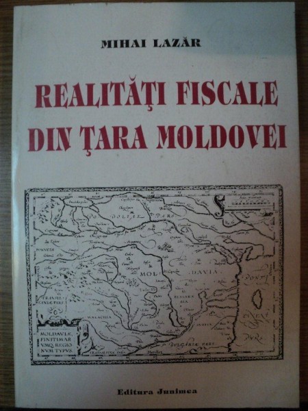 REALITATI FISCALE DIN TARA MOLDOVEI de MIHAI LAZAR , 2000