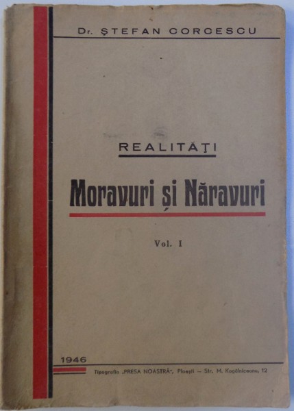 REALITATI: MORAVURI SI NARAVURI de STEFAN CORCESCU, VOL I  1946
