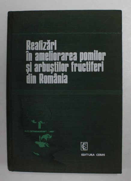 REALIZARI IN AMELIORAREA POMILOR SI ARBUSTILOR FRUCTIFERI DIN ROMANIA , 1977 , PREZINTA PETE SI HALOURI DE APA *
