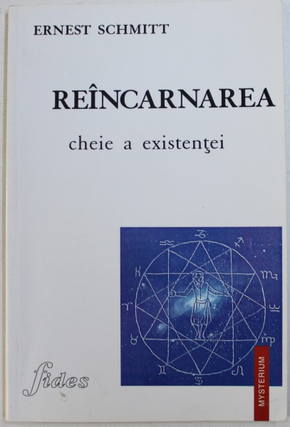 REANCARNAREA - CHEIE A EXISTENTEI de ERNEST SCHMITT , 2001