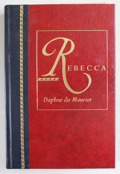 REBECCA by DAPHNE DU MAURIER , illustrations by NANETTE BIERS , 1997 , EDITIE DE LUX , LEGATURA DE EDITURA , COTOR PIELE