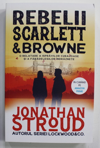 REBELII SCARLETT si BROWNE de JONATHAN STROUD , 2022