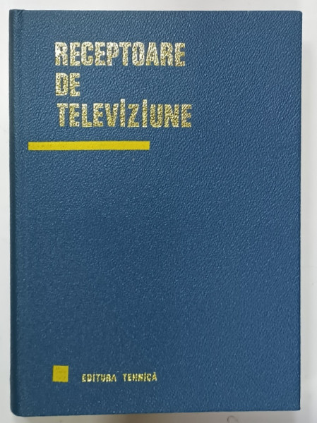 RECEPTOARE DE TELEVIZIUNE  de N. SOTIRESCU ...CORNEL SULEA , 1967