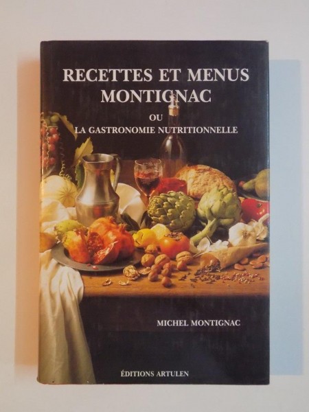 RECETTES ET MENUS MONTIGNAC OU LE GASTRONOMIE NUTRITIONNELL de MICHEL MONTIGNAC , 1992