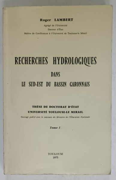 RECHERCHES  HYDROLOGIQUES DANS LE SUD - EST DU BASSIN GARONNAIS par ROGER LAMBERT , 1975
