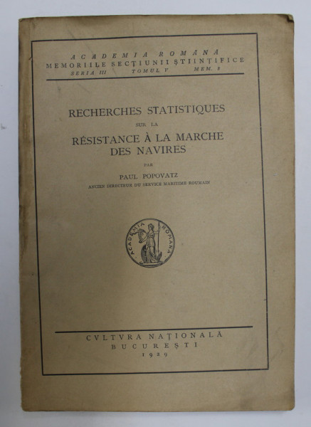 RECHERCHES STATISTIQUES SUR LA RESISTANCE A LA MARCHE DES NAVIRES par PAUL POPOVATZ , 1929