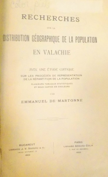Recherches sur la distribution geografique de la population  en Valachie , EMMANUEL MARTONNE, dedicatie, BUCURESTI/PARIS 1903