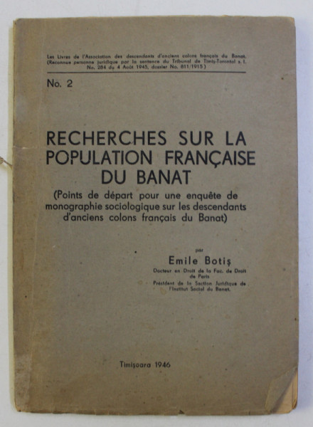 RECHERCHES SUR LA POPULATION FRANCAISE DU BANAT , NR. 2 par EMILE BOTIS , 1946