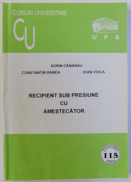 RECIPIENT SUB PRESIUNE CU AMESTECATOR de SORIN CANANAU ...IOAN VOICA , 2001