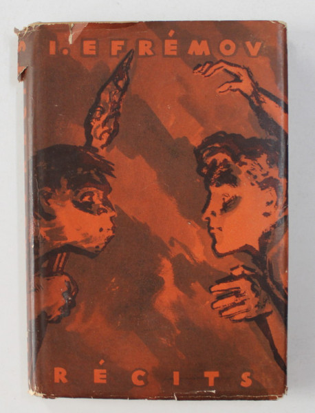RECITS - CONTES SCIENTIFIQUES par I. EFREMOV  , 1953