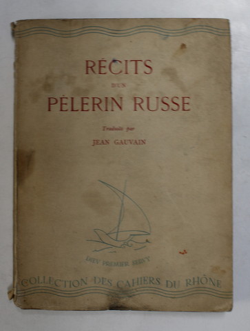 RECITS D 'UN PELERIN RUSSE , 1943 , PREZINTA PETE  SI URME DE UZURA *