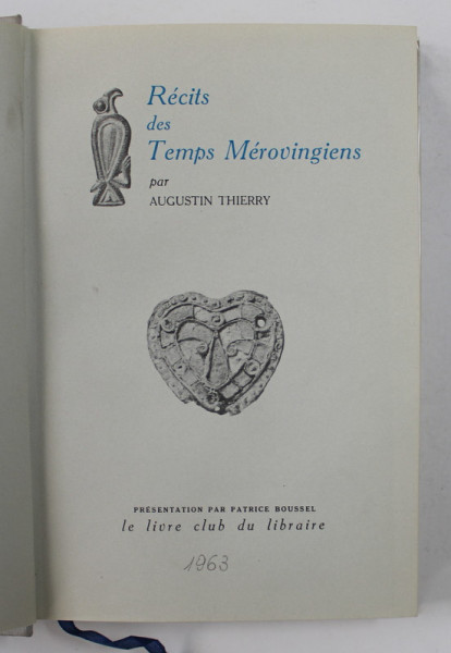 RECITS DES TEMPS MEROVINGIENS par AUGUSTIN THIERRY , 1963 , EXEMPLAR 799 DIN 3000 *