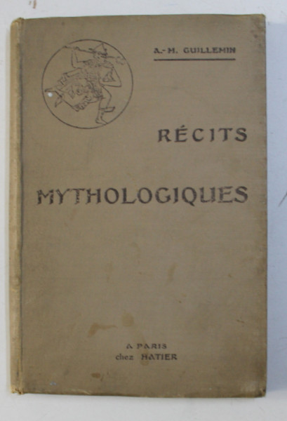 RECITS MYTHOLOGIQUES par A. - M. GUILLEMIN , 1929