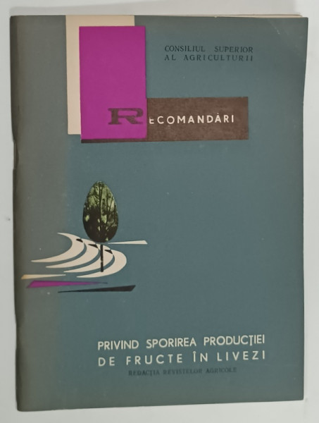 RECOMANDARI  PRIVIND SPORIREA PRODUCTIEI DE FRUCTE IN LIVEZI de I. MODORAN , 1965