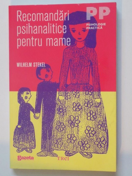 RECOMANDARI PSIHANALITICE PENTRU MAME de WILHELM 2012