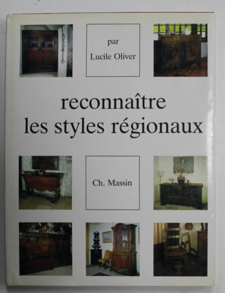 RECONNAITRE LES STYLES REGIONAUX par LUCILE OLIVER , ANII ' 80