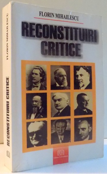RECONSTITUIRI CRITICE de FLORIN MIHAILESCU , 2007