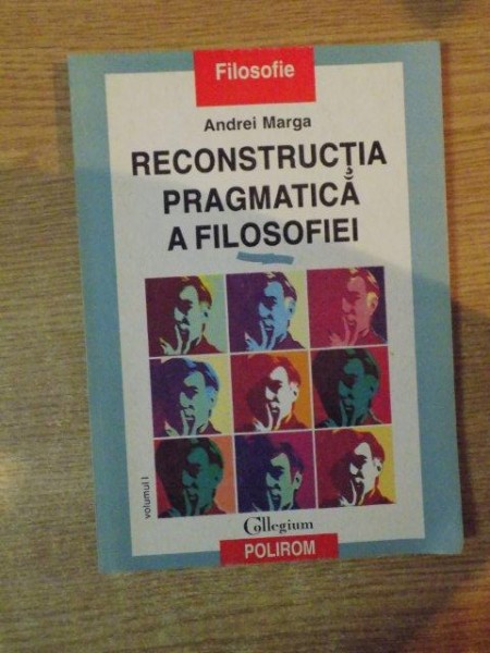 RECONSTRUCTIA PRAGMATICA A FILOSOFIEI de ANDREI MARGA , 1998