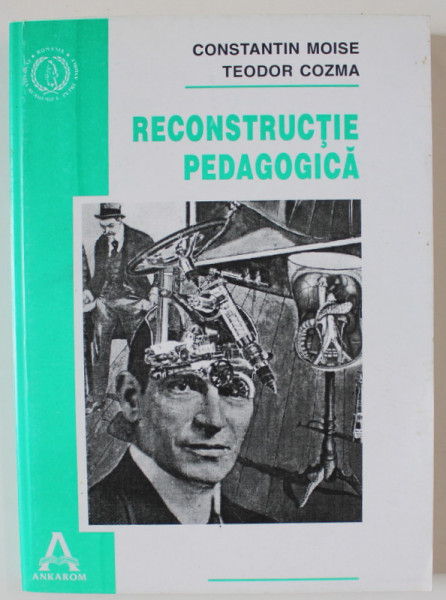 RECONSTRUCTIE PEDAGOGICA de  CONSTANTIN MOISE si TEODOR COZMA , 1996