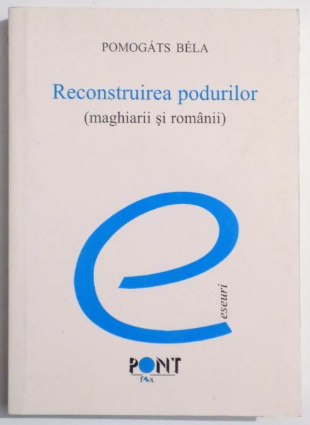RECONSTRUIREA PODURILOR de POMOGATS BELA , 1998